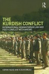 The Kurdish Conflict: International Humanitarian Law and Post-Conflict Mechanisms - Kerim Yıldız, Susan Breau