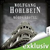 Mörderhotel: Der ganz und gar unglaubliche Fall des Herman Webster Mudgett (Mörderhotel 1) - Wolfgang Hohlbein, Thomas Schmuckert, Lübbe Audio