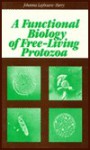 Functional Biology of Free-Living Protozoa - Johanna Laybourn-Parry