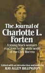 The Journal of Charlotte L. Forten - Charlotte L. Forten, Ray A. Billington