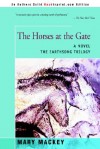 The Horses at the Gate - Mary Mackey