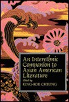 An Interethnic Companion To Asian American Literature - King-Kok Cheung