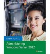 70-411 Administering Windows Server 2012 with Lab Manual Set (Microsoft Official Academic Course Series) - MOAC (Microsoft Official Academic Course)