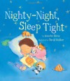 Nighty-Night, Sleep Tight (Snuggle Time Stories) - Jennifer Berne