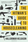 The Hitman's Guide to Housecleaning - Hallgrimur Helgason