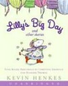 Lilly's Big Day and Other Stories - Kevin Henkes, Richard Thomas, Christine Ebersole