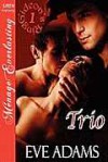 Trio [Gideon's Ring 1] [The Eve Adams Collection] (Siren Publishing Menage Everlasting) - Eve Adams