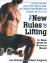 The New Rules of Lifting: Six Basic Moves for Maximum Muscle - Lou Schuler, Alwyn Cosgrove
