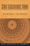 State Legislatures Today: Politics Under the Domes - Peverill Squire, Gary Moncrief