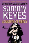 Sammy Keyes and the Sisters of Mercy - Wendelin Van Draanen