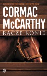 Rącze konie - Jędrzej Polak, Cormac McCarthy