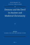 Demons and the Devil in Ancient and Medieval Christianity - Nienke Vos, Willemien Otten