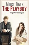 Must Date the Playboy - notjustarandomgirl