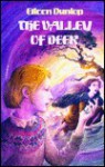 The Valley Of Deer - Eileen Dunlop