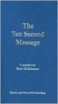 The Ten Second Message - Dan McKinnon