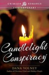 [(Candlelight Conspiracy)] [By (author) Dana Volney] published on (April, 2015) - Dana Volney