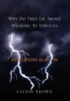 Why Do They Lie about Speaking in Tongues - Calvin Brown