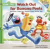 Watch Out For Banana Peels - Sarah Albee