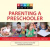 Knack Parenting a Preschooler: A Complete Guide to Preparing Your Child for the Classroom--Ages 3 to 5 - Robin Mcclure, Vincent Iannelli, Susana Bates