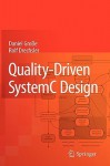 Quality Driven System C Design - Daniel Große, Rolf Drechsler, Daniel Groae