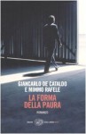 La forma della paura - Giancarlo De Cataldo, Mimmo Rafele