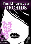 The Memory of Orchids - Cherri Randall