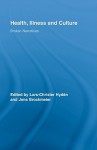 Health, Illness and Culture (Routledge Studies in Health and Social Welfare) (Routledge Studies in Health and Social Welfare) - Jens Brockmeier