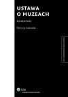 Ustawa o muzeach. Komentarz - Antoniak Patrycja