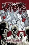 Os Mortos-Vivos, Volume 1: Dias Passados - Robert Kirkman, Tony Moore