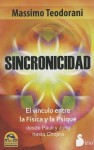 Sincronicidad: El Vinculo Entre la Fisica y la Psique Desde Pauli y Jung Hasta Chopra - Massimo Teodorani