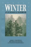 Winter: An Ecological Handbook - James C. Halfpenny