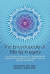 Encyclopedia of Mental Imagery: Colette Aboulker-Muscat's 2,100 Visualization Exercises for Personal Development, Healing, and Self-Knowledge - Gerald Epstein, Barbarah L. Fedoroff