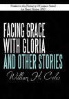 Facing Grace with Gloria and Other Stories - William H. Coles