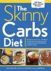 The Skinny Carbs Diet: Eat Pasta, Potatoes, and More! Use the power of resistant starch to make your favorite foods fight fat and beat cravings - David Feder