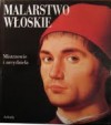 Malarstwo włoskie. Mistrzowie i arcydzieła - Stefano Zuffi, Francesca Castria, Anna Wieczorek Niebielska