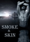 Smoke & Skin - C.M. Bratton, Taymika Byrd, Robert McCullough