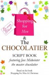 SHOPPING FOR MEN & THE CHOCOLATIER - De-ann Black