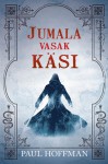 Jumala vasak käsi - Paul Hoffman, Kaspar Müürsepp, Elisabeth Israel