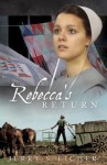 Rebecca's Return - Jerry S. Eicher