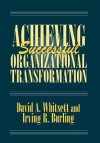 Achieving Successful Organizational Transformation - David A. Whitsett