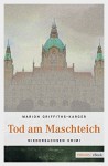 Tod am Maschteich - Marion Griffith-Karger