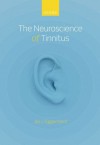 The Neuroscience of Tinnitus - Jos J. Eggermont