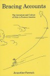 Bracing Accounts: The Literature and Culture of Polio in Postwar America - Jacqueline Foertsch