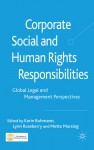 Corporate Social and Human Rights Responsibilities: Global, Legal and Management Perspectives - Karin Buhmann, Lynn Roseberry, Mette Morsing