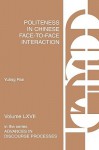 Politeness in Chinese Face-To-Face Interaction - Yuling Pan