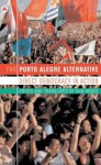 The Porto Alegre Alternative: Direct Democracy in Action - Iain Bruce