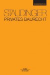 Privates Baurecht: Staudinger Sonderedition - Michael Martinek