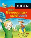 Mein Bewegungsspielbuch: Sprache und Bewegung - Ute Diehl, Monika Wirtz, Birgit Antoni