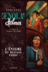 L'énigme du message perdu (Les enquêtes d'Enola Holmes, #5) - Nancy Springer, Rose-Marie Vassallo