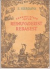 Ennemuistsed jutud Reinuvaderist Rebasest - Ernst Peterson-Särgava, Romulus Tiitus